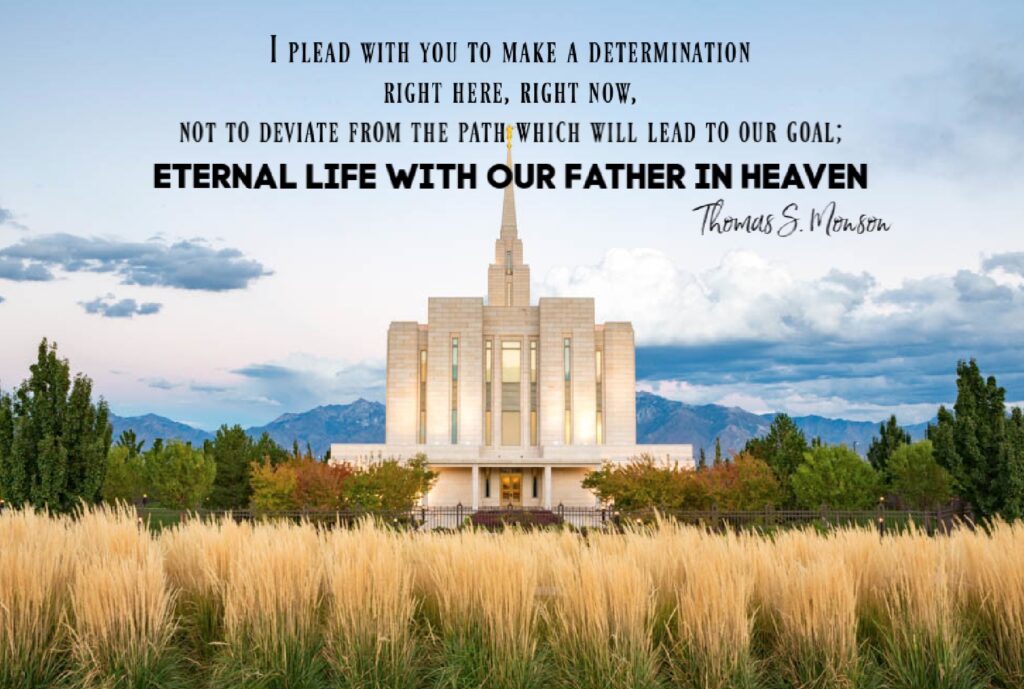 Quote eternal life from President Monson